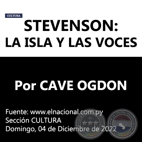 STEVENSON: LA ISLA Y LAS VOCES - Por CAVE OGDON -  Domingo, 04 de Diciembre de 2022